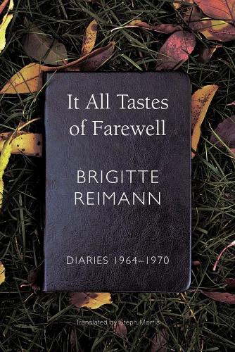 It All Tastes of Farewell: Diaries, 1964–1970 (The German List)