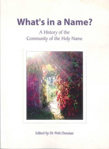 What's in a Name?: A History of the Community of the Holy Name