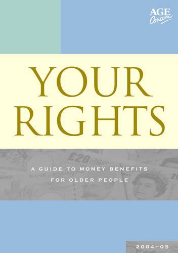 Your Rights 2004-2005: A Guide to Money Benefits for Older People