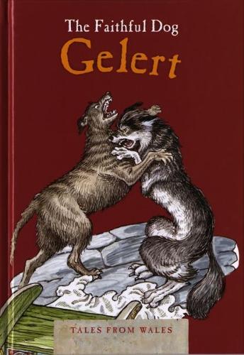The Faithful Dog Gelert (Tales from Wales)
