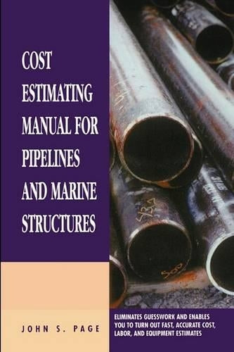 Cost Estimating Manual for Pipelines and Marine Structures: New Printing 1999 (Estimator's Man-Hour Library)