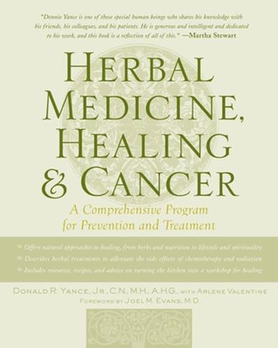 Herbal Medicine, Healing & Cancer: A Comprehensive Program for Prevention and Treatment (NTC KEATS - HEALTH)