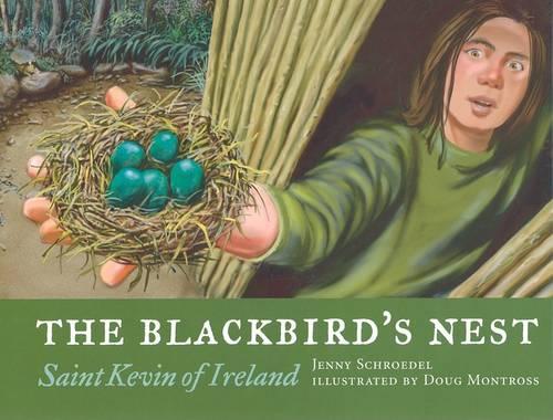 The Blackbird's Nest: St. Kevin of Ireland