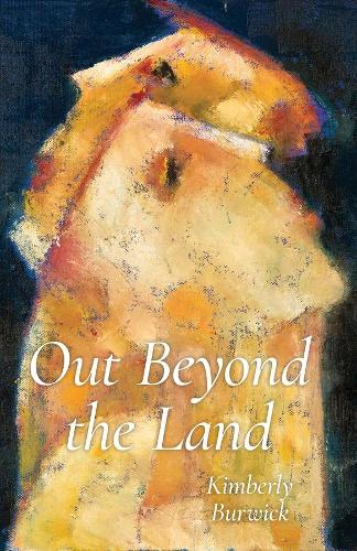 Out Beyond the Land (Carnegie Mellon University Press Poetry)