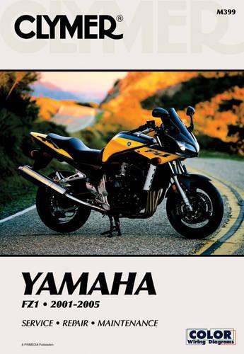Yamaha FZS1000 FZ1 01-04 (Clymer Motorcycle Repair Series) (Clymer Manuals: Motorcycle Repair)