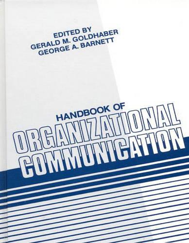 Handbook of Organizational Communication (Communication, the Human Context)