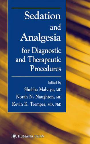 Sedation and Analgesia for Diagnostic and Therapeutic Procedures (Contemporary Clinical Neuroscience)