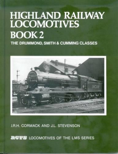 Highland Railway Locomotives, Book 2: Drummond, Smith and Cumming Classes