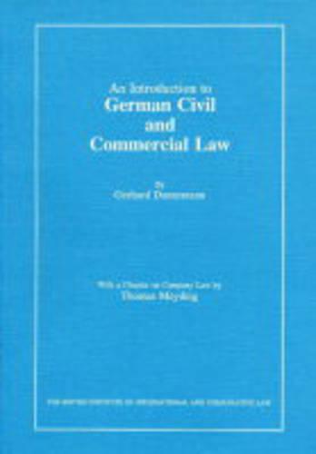 An Introduction to German Civil and Commercial Law: Including Civil and Commercial Procedure and the United Nations Sales Law Convention (United Kingdom Comparative Law)