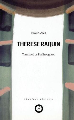 Therese Raquin (Absolute Classics) (Oberon Classics)