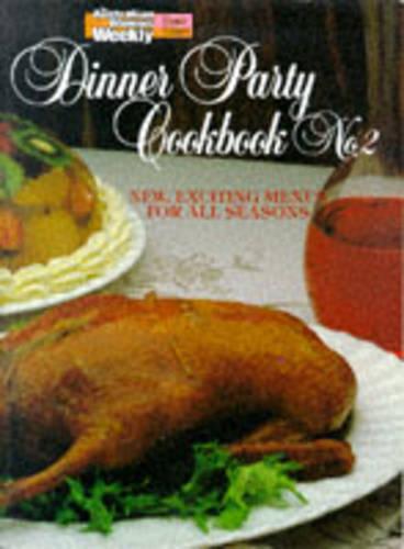 Dinner Party Cook Book: No.2 ("Australian Women's Weekly" Home Library)