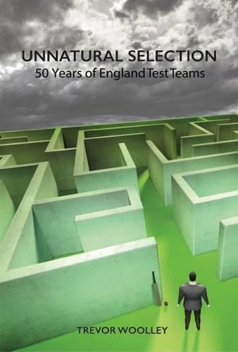 Unnatural Selection: 50 Years of England Test Teams