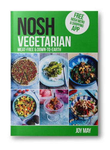 NOSH Vegetarian: Down-to-earth Meat-free recipes