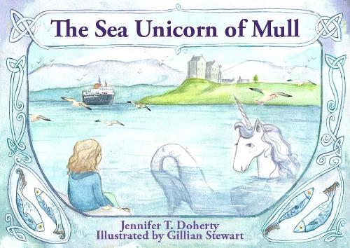 The Sea Unicorn of Mull