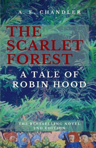 The Scarlet Forest: A Tale of Robin Hood