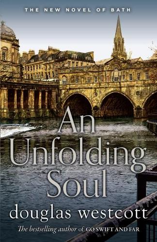 AN UNFOLDING SOUL: a tale of Bath