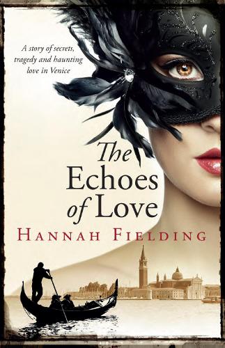 The Echoes of Love: A Story of Secrets, Tragedy and Haunting Love in Venice