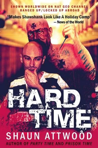 Hard Time: Banged Up Abroad Raving Arizona, 2nd Edition (The English Shaun Trilogy)