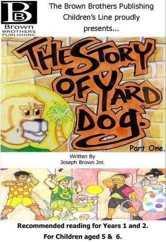 The Story of Yard Dog Picture Book for Years 1 & 2 (The Yard Dog Collection)