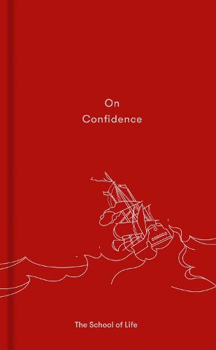 On Confidence (School of Life)