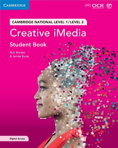 Cambridge National in Creative iMedia Student Book with Digital Access (2 Years): Level 1/Level 2 (Cambridge Nationals)