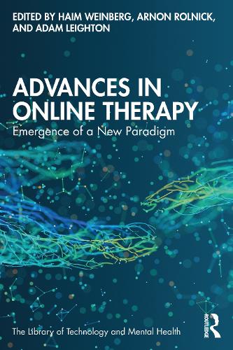 Advances in Online Therapy: Emergence of a New Paradigm (The Library of Technology and Mental Health)