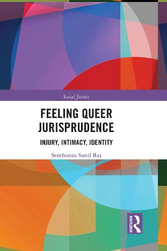 Feeling Queer Jurisprudence: Injury, Intimacy, Identity (Social Justice)