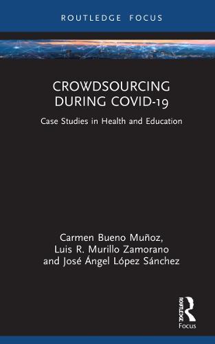 Crowdsourcing during COVID-19: Case Studies in Health and Education