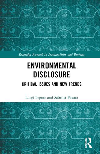 Environmental Disclosure: Critical Issues and New Trends (Routledge Research in Sustainability and Business)