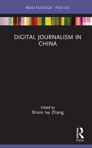 Digital Journalism in China (Disruptions)