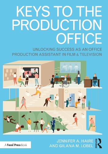 Keys to the Production Office: Unlocking Success as an Office Production Assistant in Film & Television