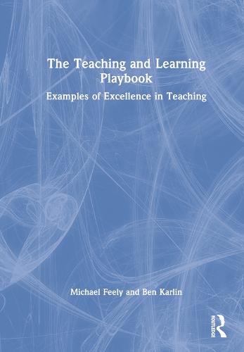 The Teaching and Learning Playbook: Examples of Excellence in Teaching