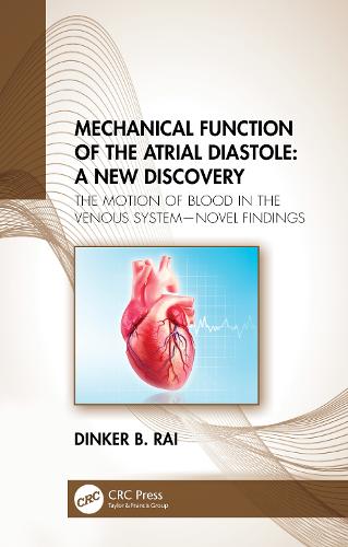 Mechanical Function of the Atrial Diastole: A New Discovery: The Motion of Blood in the Venous System?Novel Findings