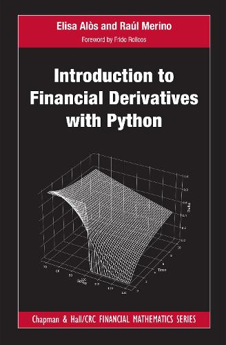 Introduction to Financial Derivatives with Python (Chapman and Hall/CRC Financial Mathematics Series)
