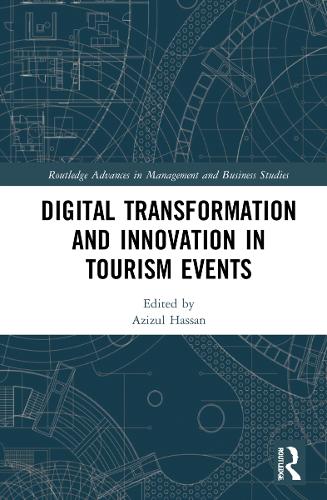 Digital Transformation and Innovation in Tourism Events (Routledge Advances in Management and Business Studies)