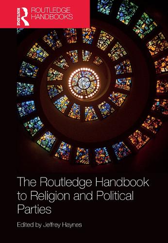The Routledge Handbook to Religion and Political Parties (Routledge Handbooks)