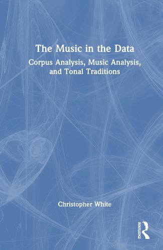 The Music in the Data: Corpus Analysis, Music Analysis, and Tonal Traditions