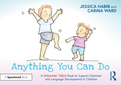 Anything You Can Do: A Grammar Tales Book to Support Grammar and Language Development in Children: A Grammar Tales Book to Support Grammar and Language Development in Children
