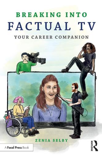 Breaking into Factual TV: Your Career Companion
