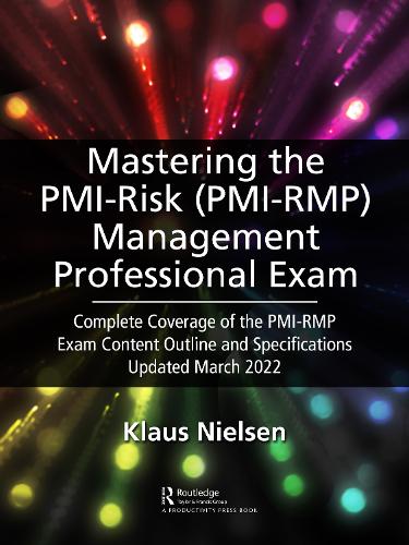 Mastering the PMI Risk Management Professional (PMI-RMP) Exam: Complete Coverage of the PMI-RMP Exam Content Outline and Specifications Updated March ... April 1, 2022 (BASICS Lean� Implementation)