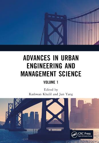 Advances in Urban Engineering and Management Science Volume 1: Proceedings of the 3rd International Conference on Urban Engineering and Management ... 2022), Wuhan, China, 21-23 January 2022