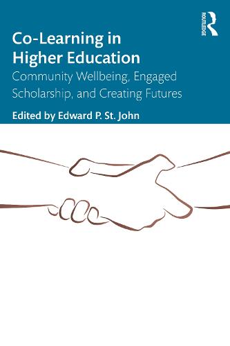 Co-Learning in Higher Education: Community Wellbeing, Engaged Scholarship, and Creating Futures