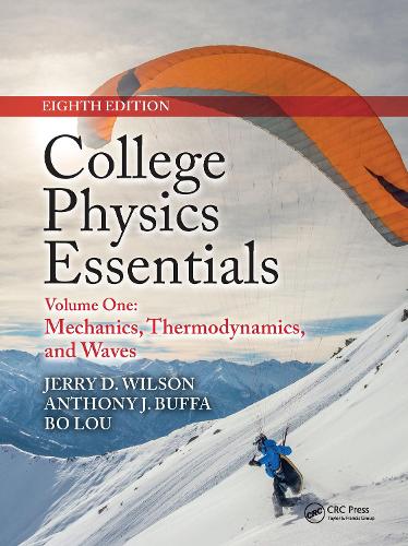 College Physics Essentials, Eighth Edition: Mechanics, Thermodynamics, Waves (Volume One): 1