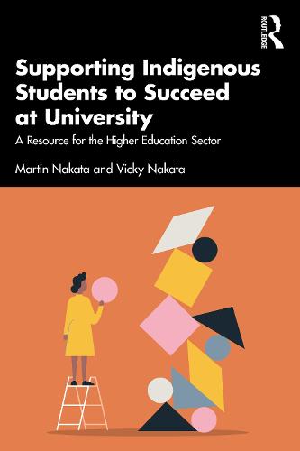Supporting Indigenous Students to Succeed at University: A Resource for the Higher Education Sector