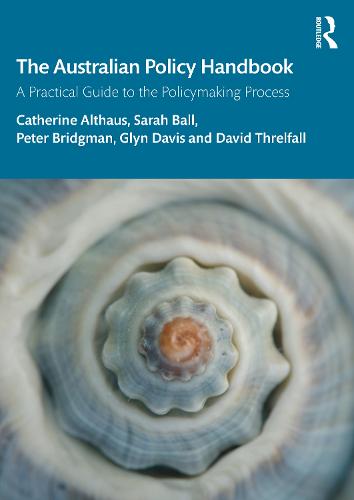 The Australian Policy Handbook: A Practical Guide to the Policymaking Process