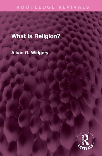 What is Religion? (Routledge Revivals)