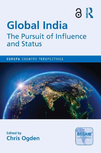 Global India: The Pursuit of Influence and Status (Europa Country Perspectives)