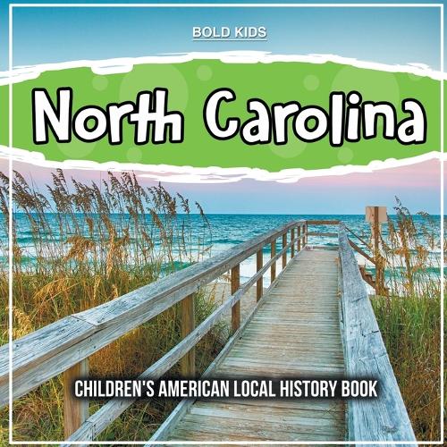 North Carolina: Children's American Local History Book