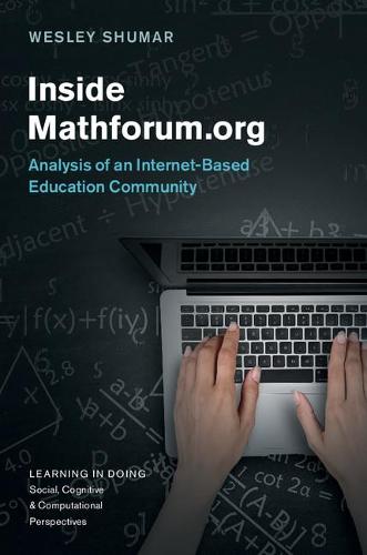 Inside Mathforum.org: Analysis of an Internet-Based Education Community (Learning in Doing: Social, Cognitive and Computational Perspectives)