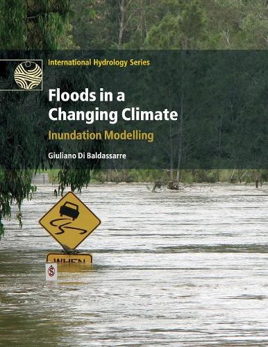 Floods in a Changing Climate: Inundation Modelling (International Hydrology Series)